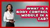 What Is A Body Control Module In A Car Car Performance Pros